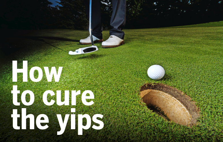 How to cure the yips